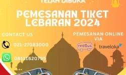 TELAH DIBUKA PEMESANAN TIKET LEBARAN 2024